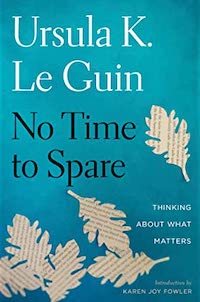 No Time to Spare by Ursula K. Le Guin book cover